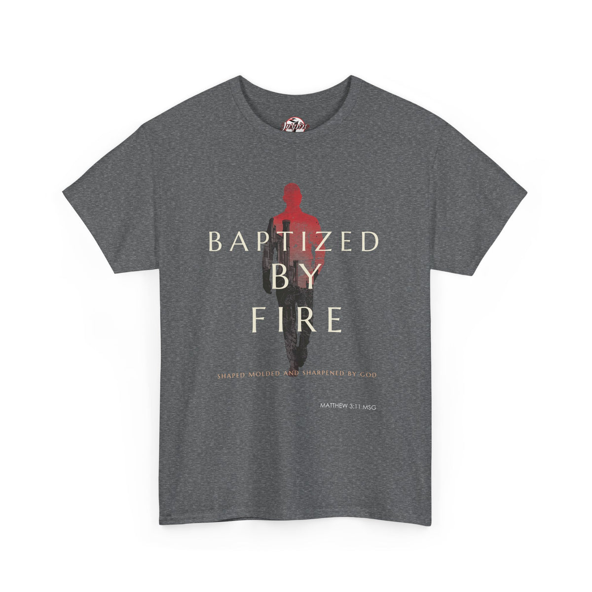 Baptized by Fire Unisex Heavy Cotton Tee