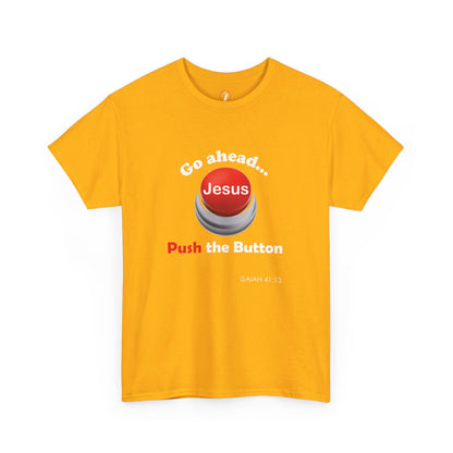 Push the Button Unisex Heavy Cotton Tee