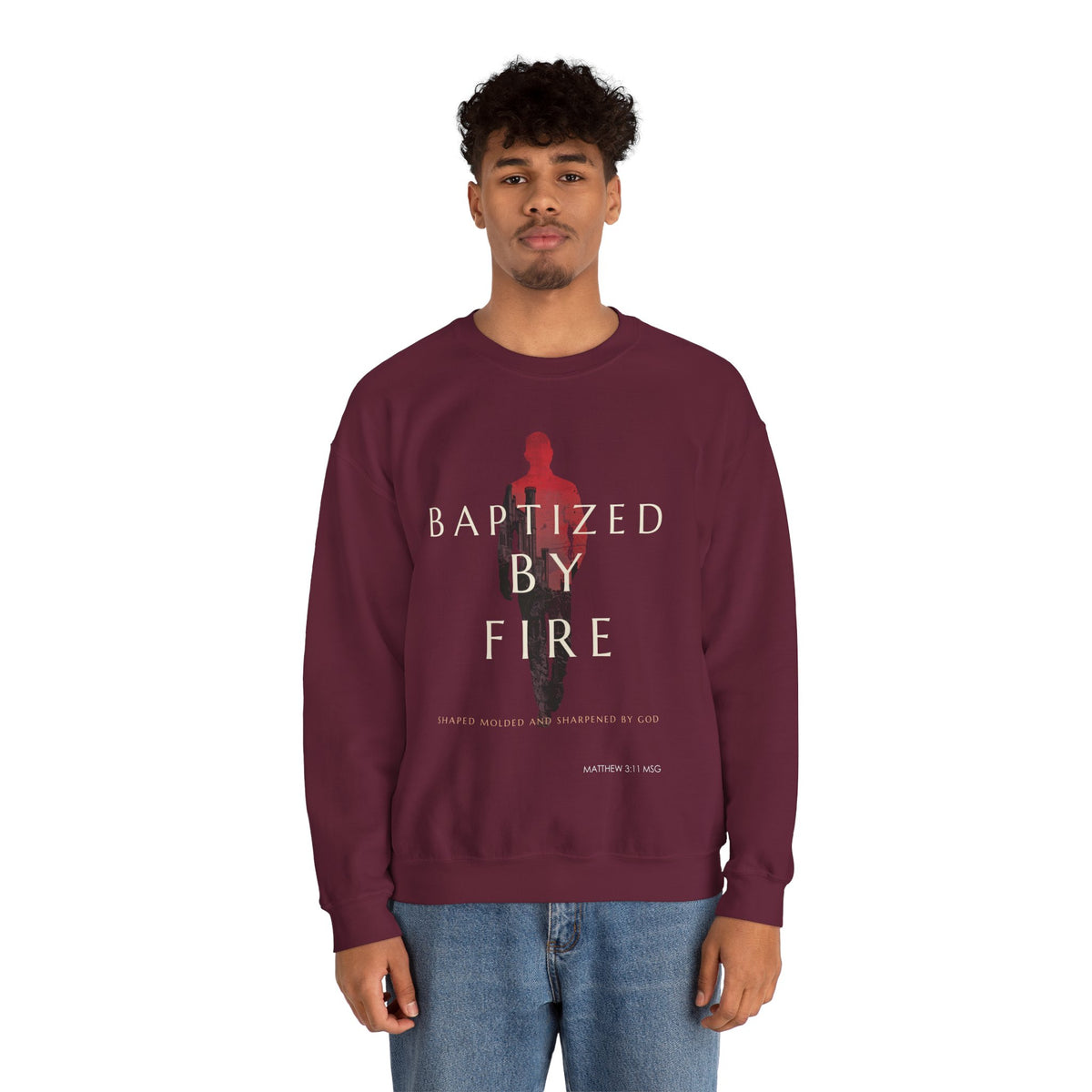 Baptized by Fire Inspirational Crewneck Sweatshirt