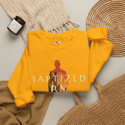 Baptized by Fire Inspirational Crewneck Sweatshirt
