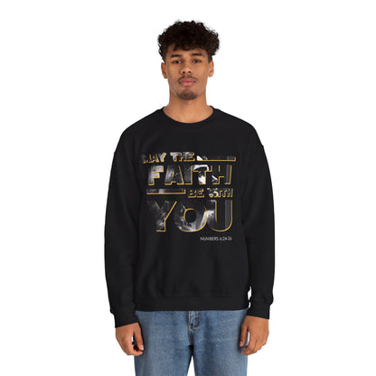 "May the Faith Be With You" Inspirational Crewneck Sweatshirt