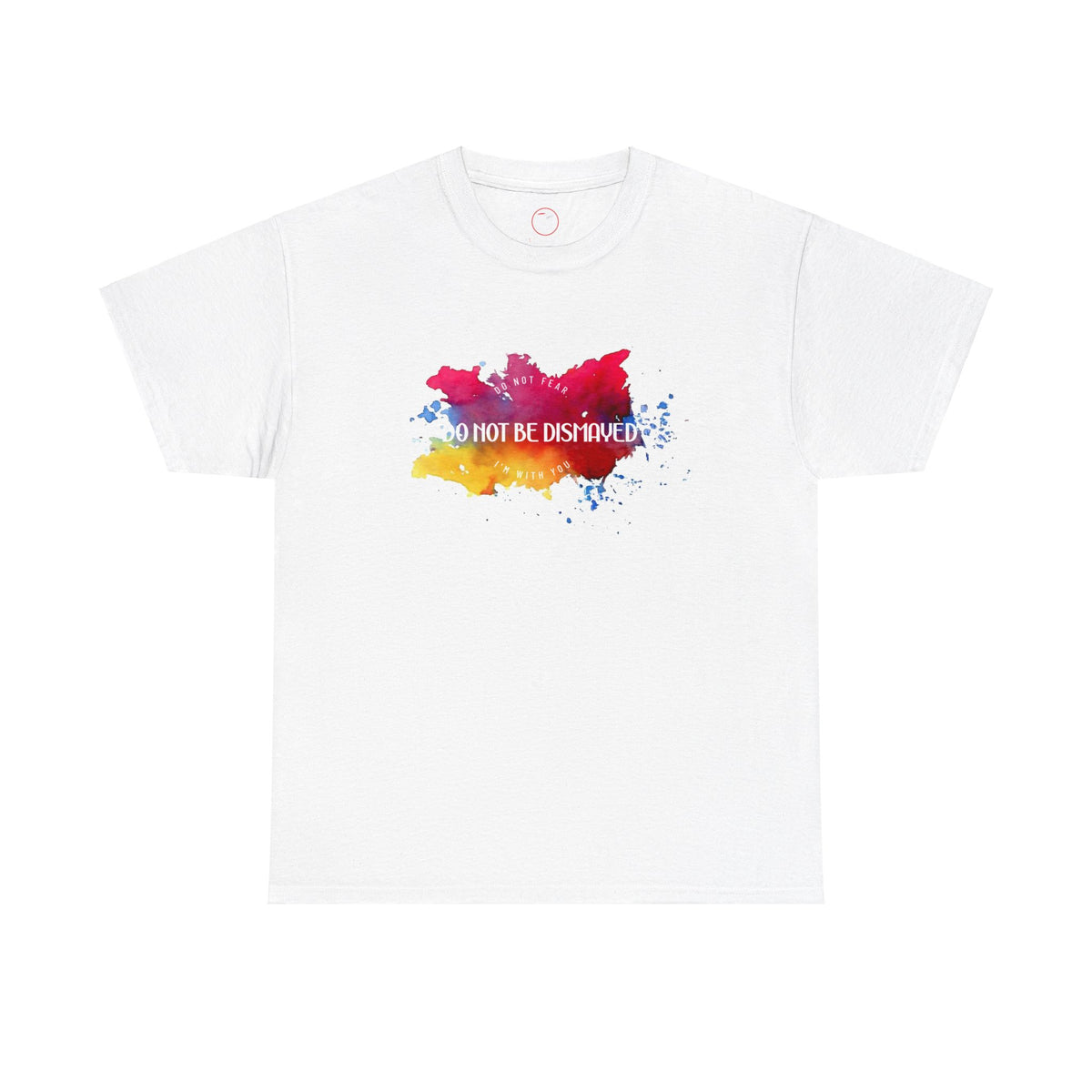 Do Not Be Dismayed Unisex Heavy Cotton Tee