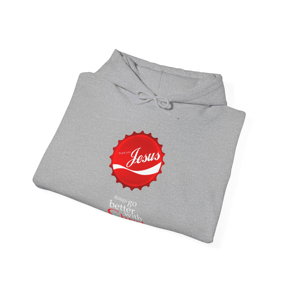 Things Go Better with Christ - Unisex Hooded Sweatshirt