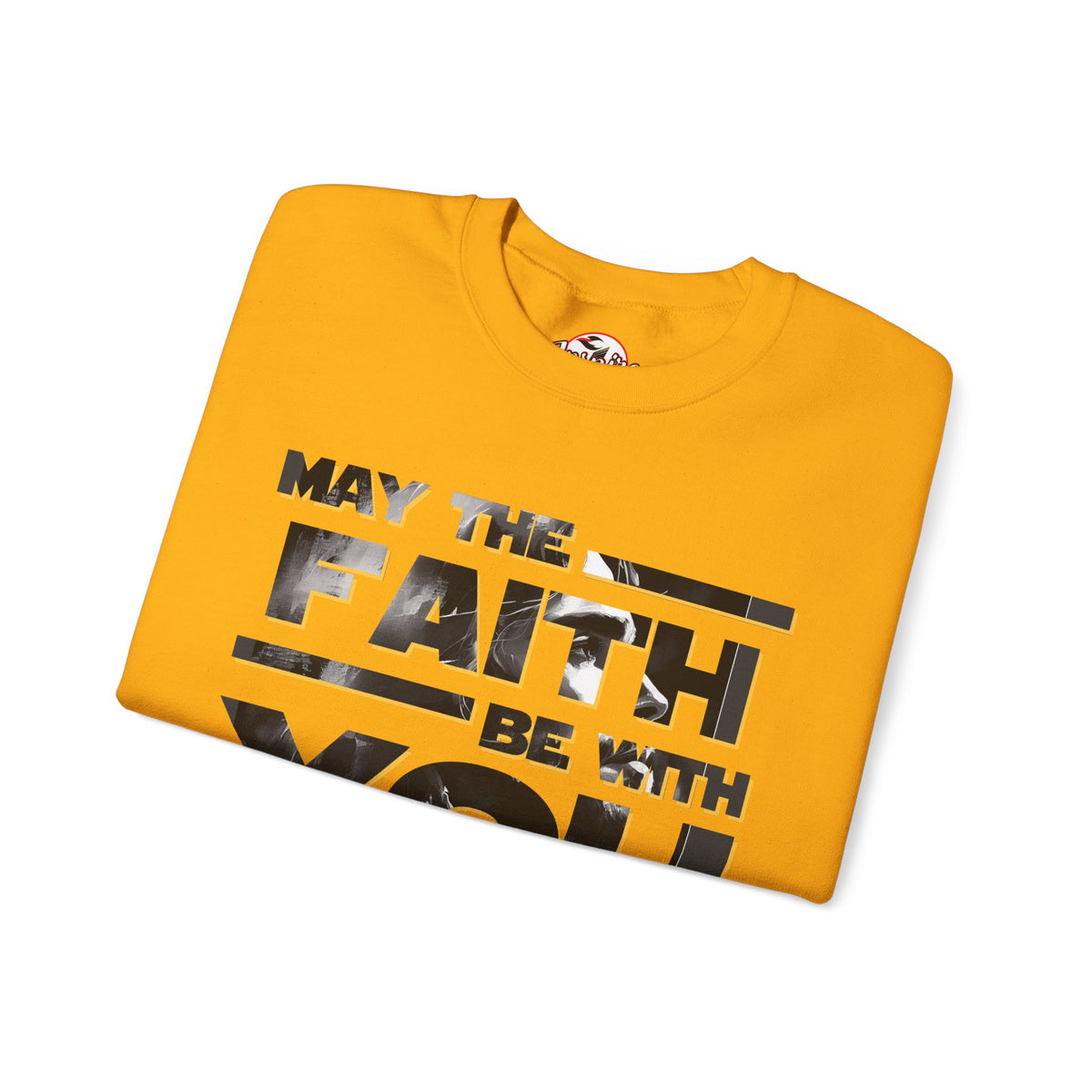 "May the Faith Be With You" Inspirational Crewneck Sweatshirt