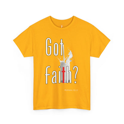 Got Faith? Unisex Heavy Cotton Tee