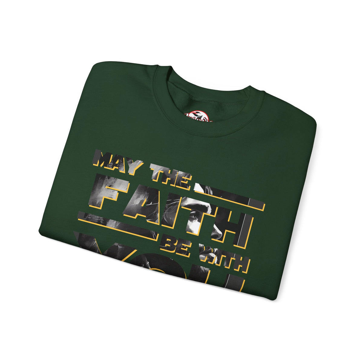 "May the Faith Be With You" Inspirational Crewneck Sweatshirt