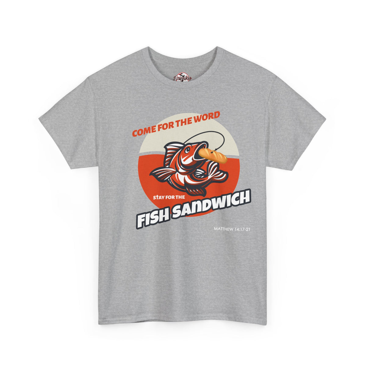 "Come for the Word" Fish Sandwich Graphic T-Shirt