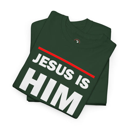 Jesus is Him Unisex Heavy Cotton Tee