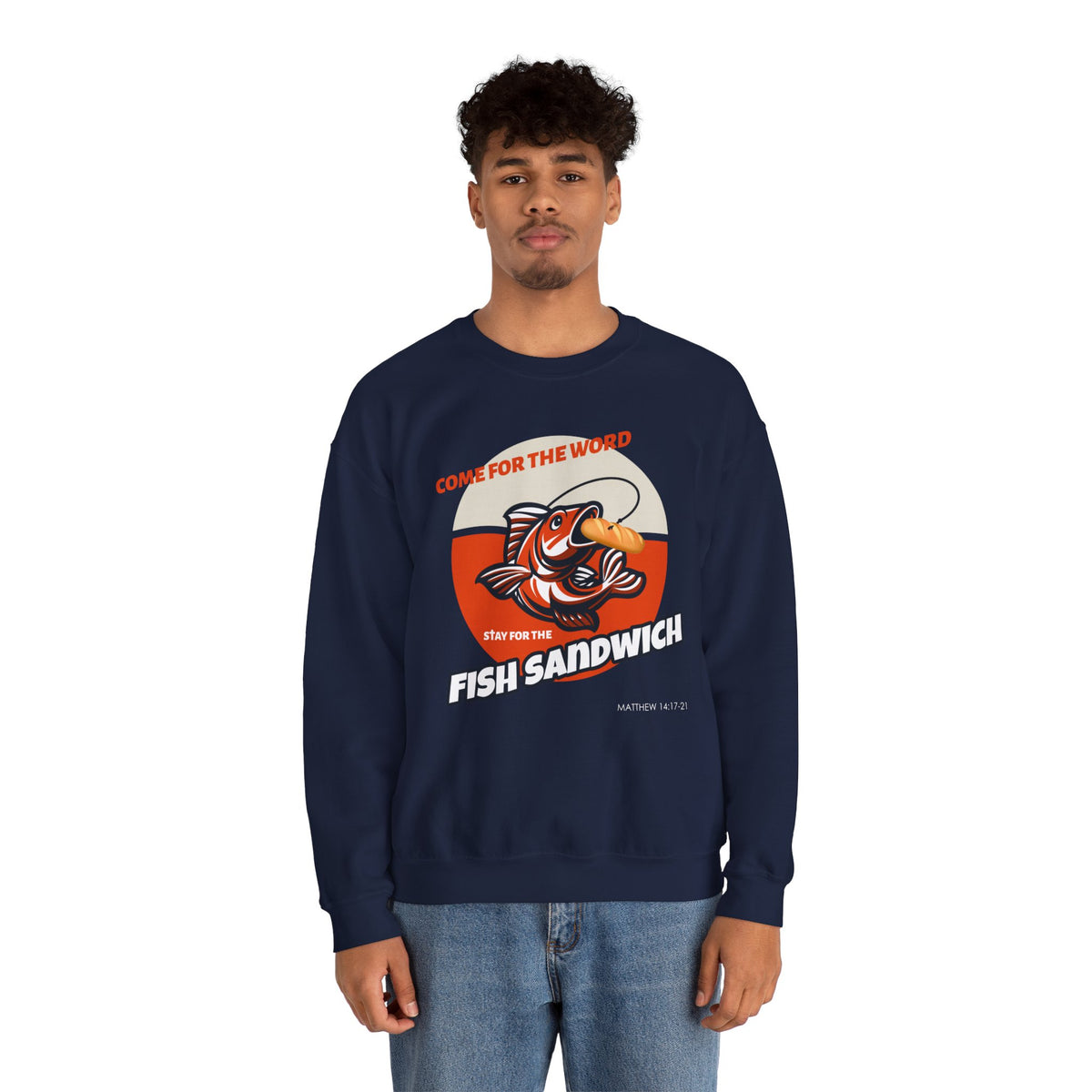 "Come for the Word, Stay for the Fish Sandwich" Crewneck Sweatshirt