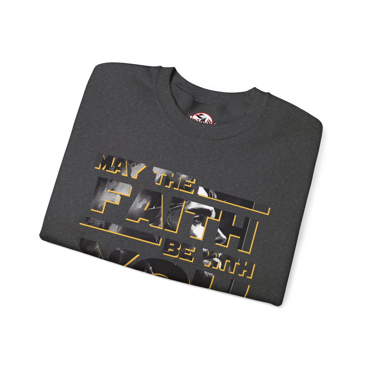 "May the Faith Be With You" Inspirational Crewneck Sweatshirt