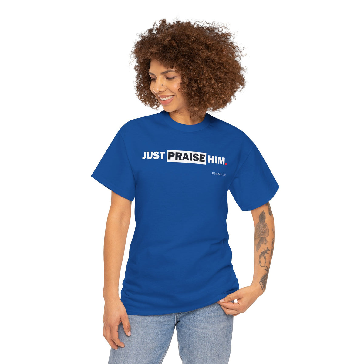 "Just Praise Him" Unisex Inspirational Graphic T‑Shirt