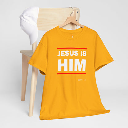 Jesus is Him Unisex Heavy Cotton Tee