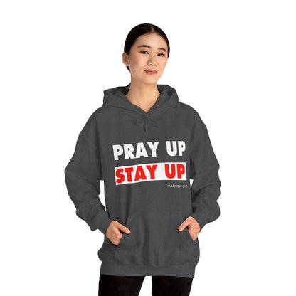 Pray Up Stay Up Hoodie - Inspirational Unisex Hooded Sweatshirt
