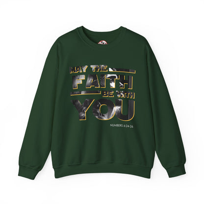 "May the Faith Be With You" Inspirational Crewneck Sweatshirt
