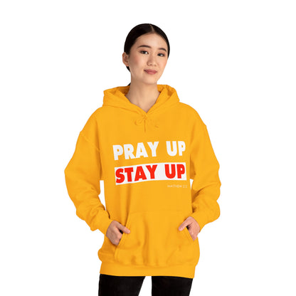 Pray Up Stay Up Hoodie - Inspirational Unisex Hooded Sweatshirt
