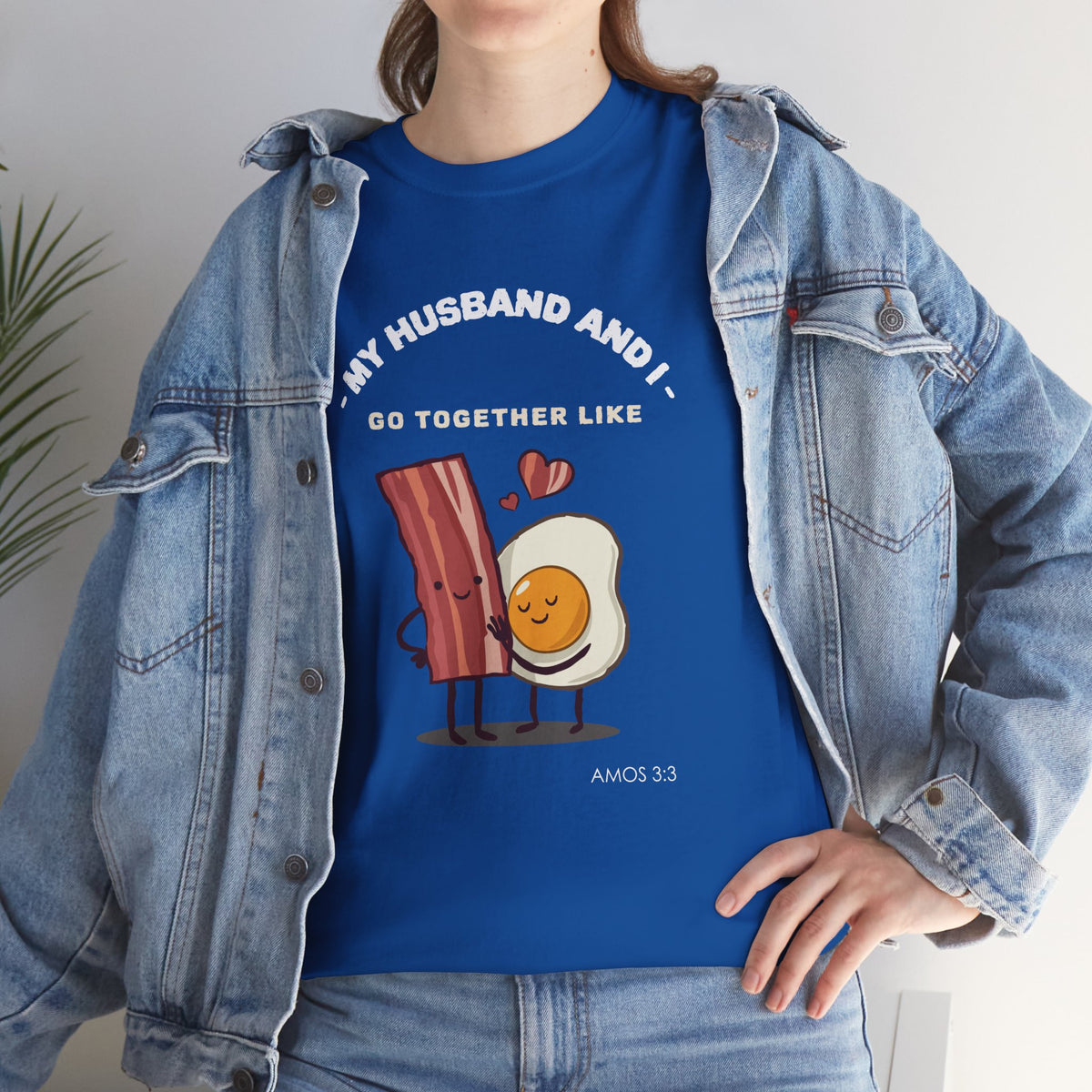 "My Husband and I Go Together Like Bacon & Eggs" Couple Breakfast Graphic Tee