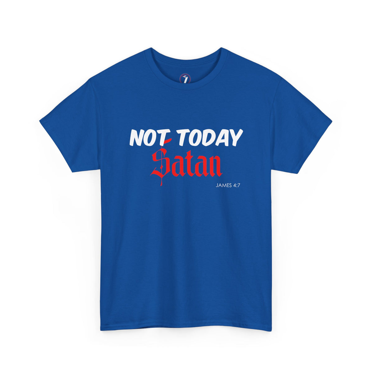 Not Today Satan Unisex Tee