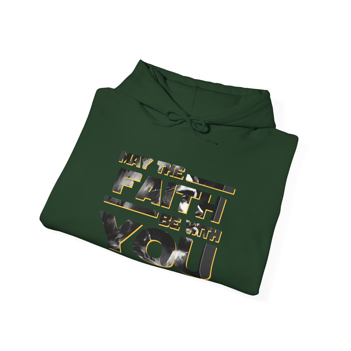 "May the Faith Be With You" Inspirational Pullover Hoodie