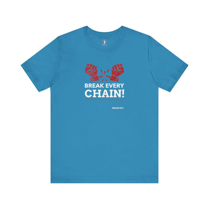 Break Every Chain Unisex Jersey Short Sleeve Tee