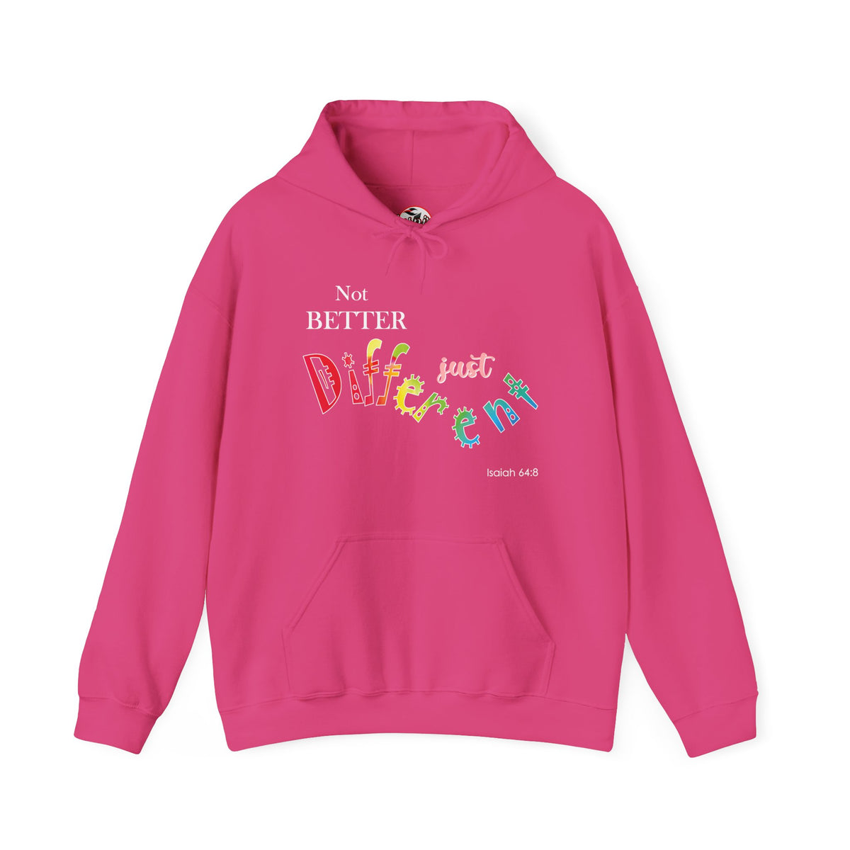 "Not Better, Just Different" Affirmative Pullover Hoodie