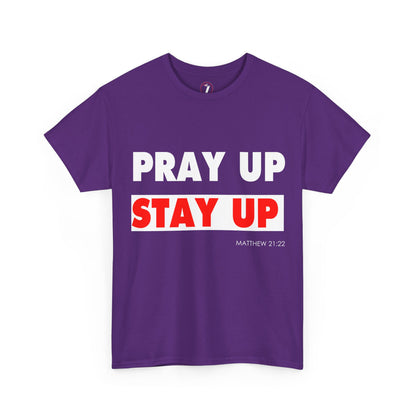 Pray up Stay up Unisex Heavy Cotton Tee