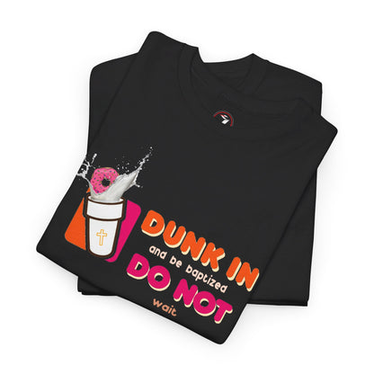 Dunkin Baptism Unisex Heavy Cotton Tee