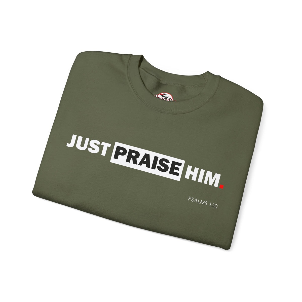 "Just Praise Him" Inspirational Crewneck Sweatshirt
