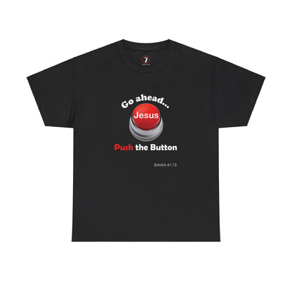 Push the Button Unisex Heavy Cotton Tee
