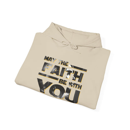 "May the Faith Be With You" Inspirational Pullover Hoodie