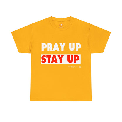 Pray up Stay up Unisex Heavy Cotton Tee