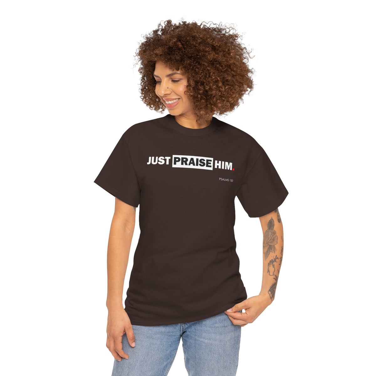 "Just Praise Him" Unisex Inspirational Graphic T‑Shirt