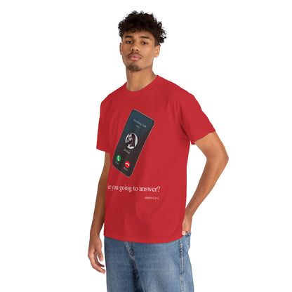 "Are You Going to Answer?" Inspirational Graphic Tee