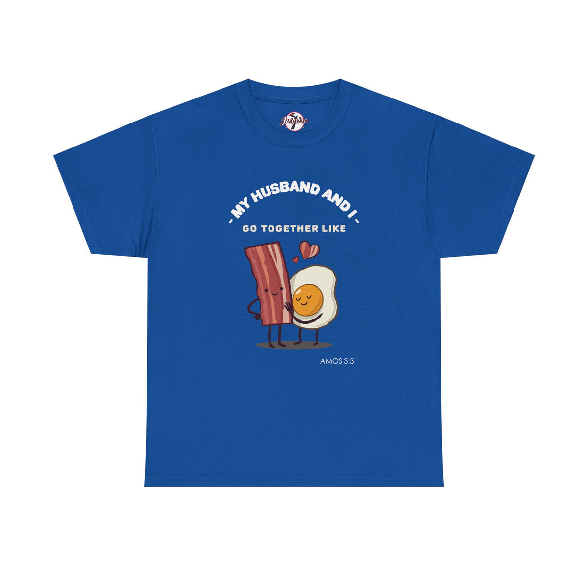 "My Husband and I Go Together Like Bacon & Eggs" Couple Breakfast Graphic Tee