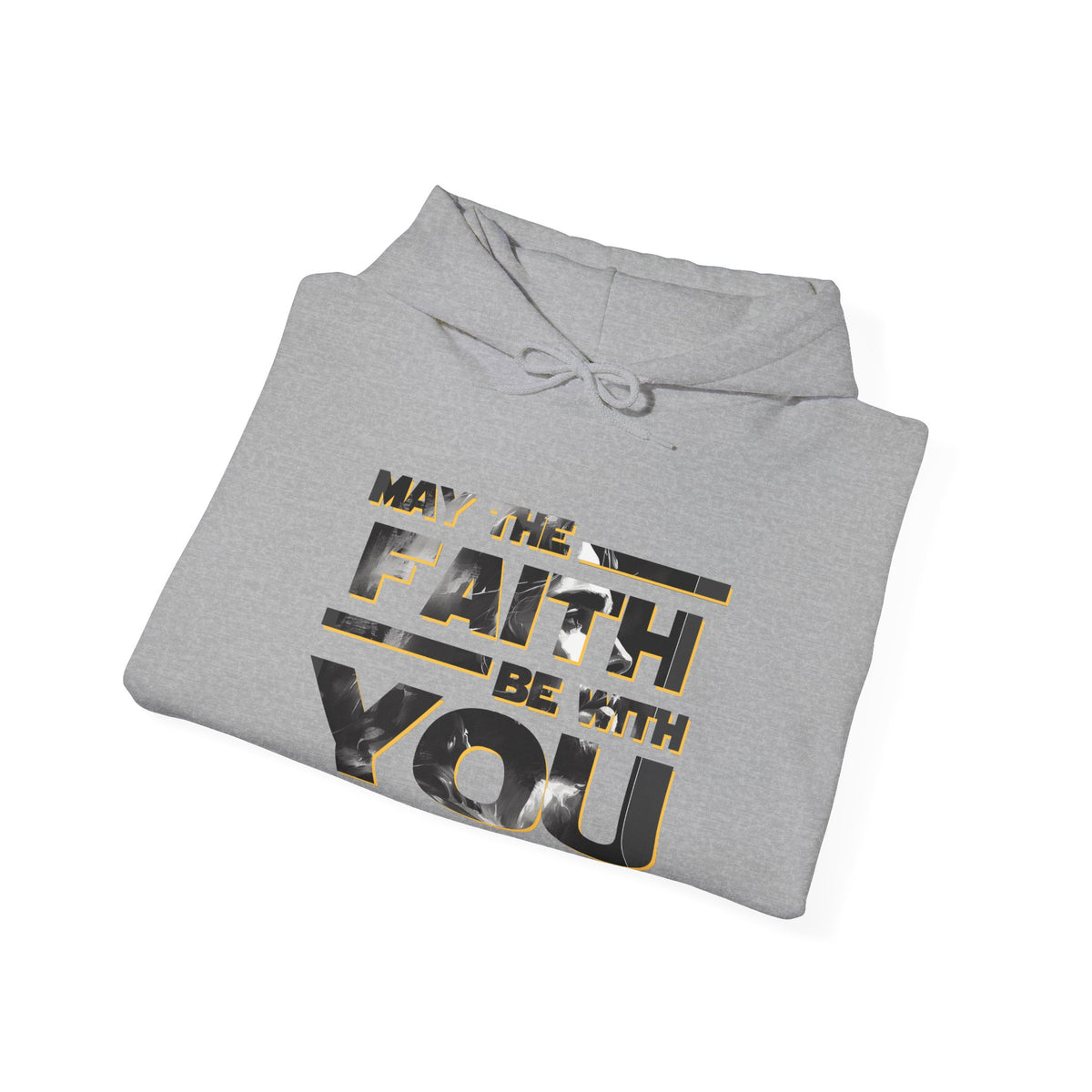 "May the Faith Be With You" Inspirational Pullover Hoodie