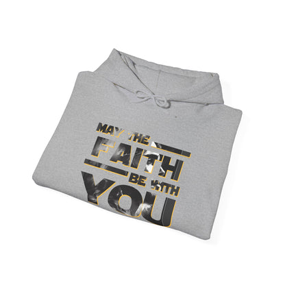 "May the Faith Be With You" Inspirational Pullover Hoodie