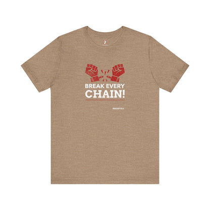 Break Every Chain Unisex Jersey Short Sleeve Tee