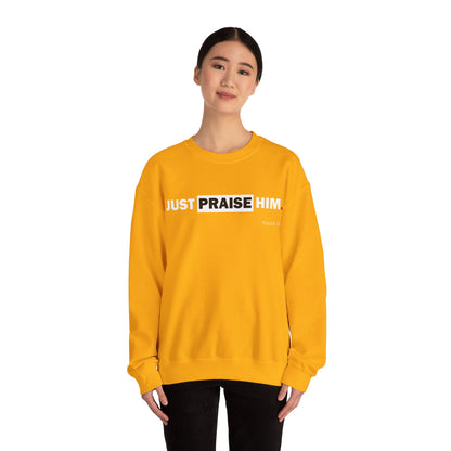 "Just Praise Him" Inspirational Crewneck Sweatshirt