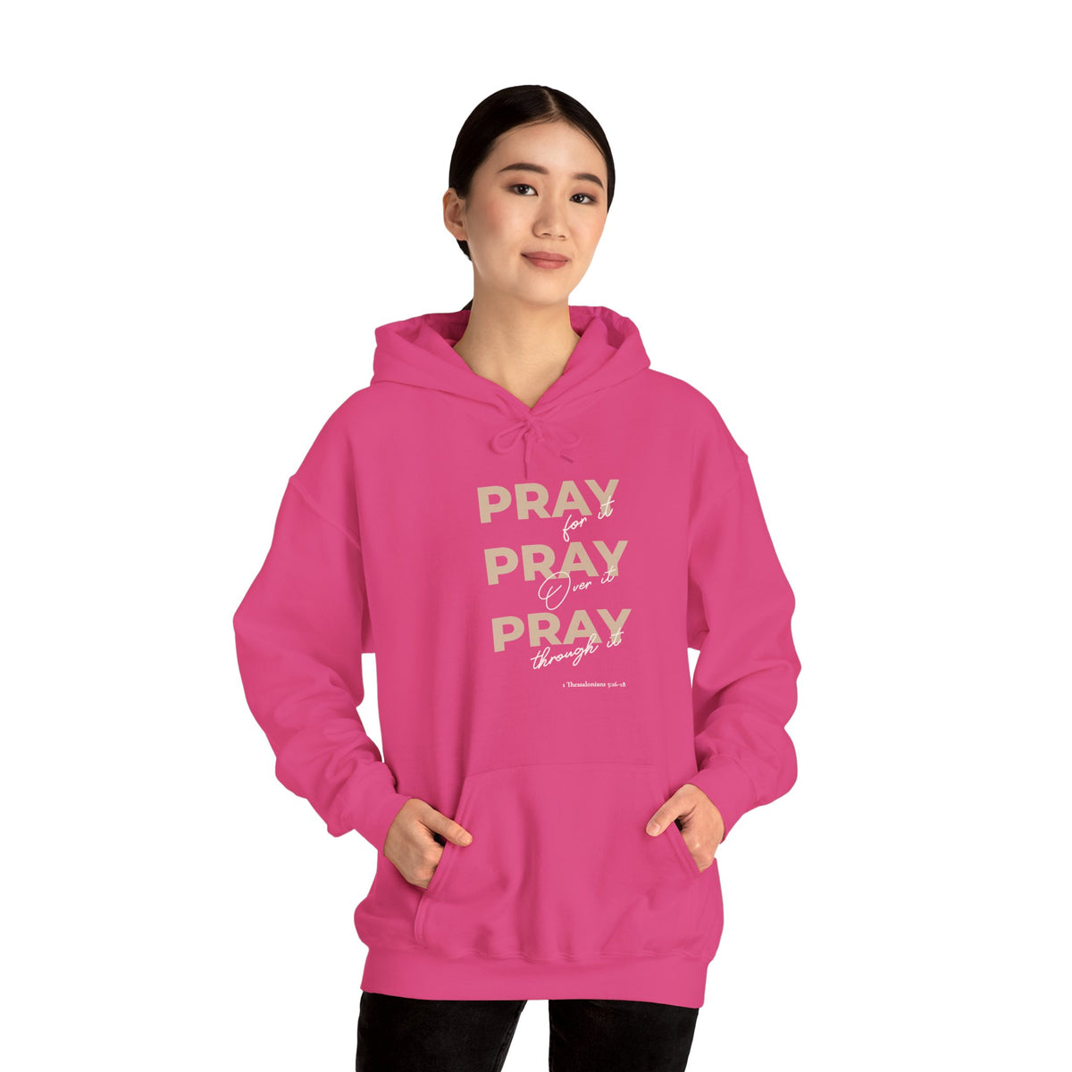 "Pray for it, Pray over it, Pray through it" Motivational Pullover Hoodie