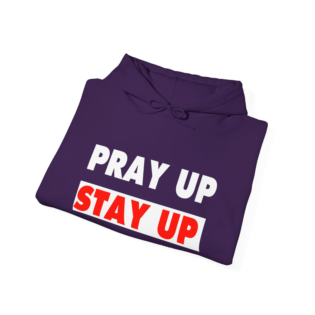 Pray Up Stay Up Hoodie - Inspirational Unisex Hooded Sweatshirt