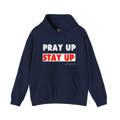 Pray Up Stay Up Hoodie - Inspirational Unisex Hooded Sweatshirt