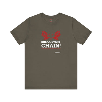 Break Every Chain Unisex Jersey Short Sleeve Tee