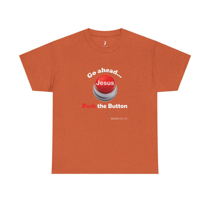 Push the Button Unisex Heavy Cotton Tee