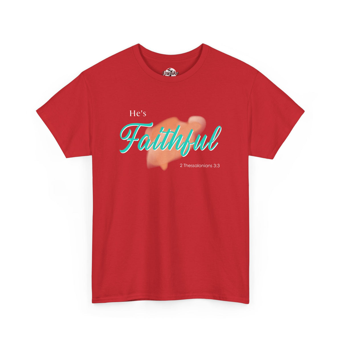 "He’s Faithful" Inspirational Women's T-Shirt
