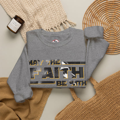 "May the Faith Be With You" Inspirational Crewneck Sweatshirt