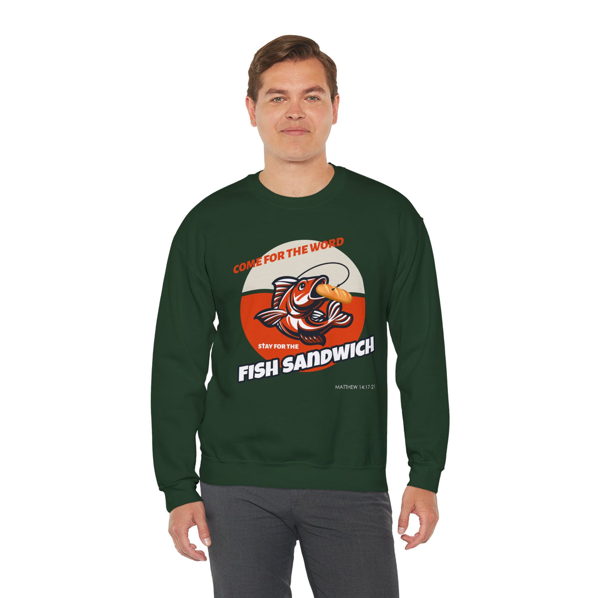 "Come for the Word, Stay for the Fish Sandwich" Crewneck Sweatshirt