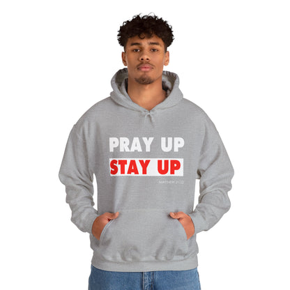 Pray Up Stay Up Hoodie - Inspirational Unisex Hooded Sweatshirt