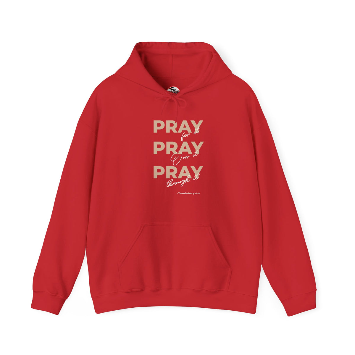 "Pray for it, Pray over it, Pray through it" Motivational Pullover Hoodie