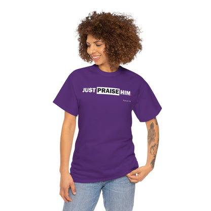 "Just Praise Him" Unisex Inspirational Graphic T‑Shirt
