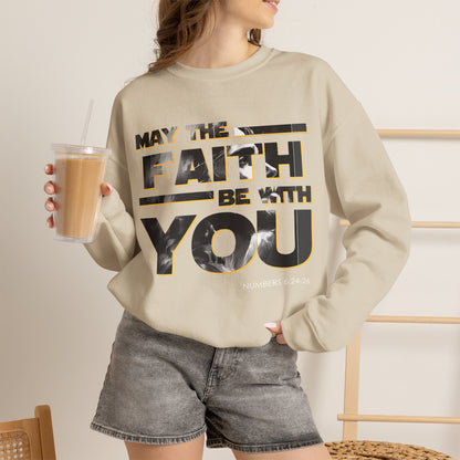 "May the Faith Be With You" Inspirational Crewneck Sweatshirt