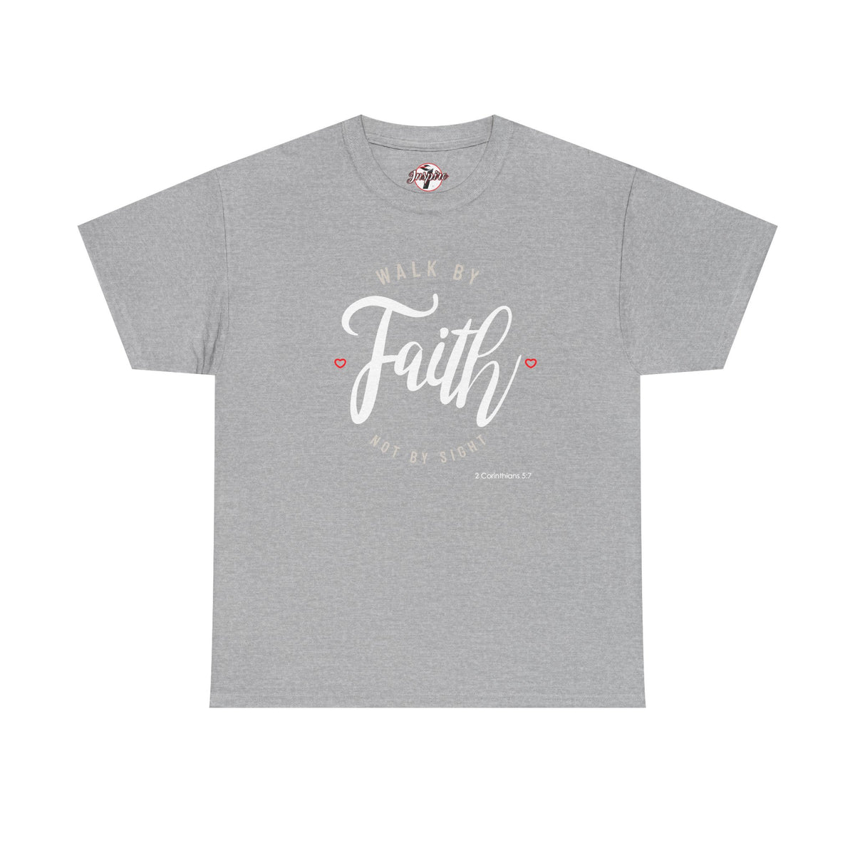 "Walk By Faith, Not By Sight" Motivational T-Shirt